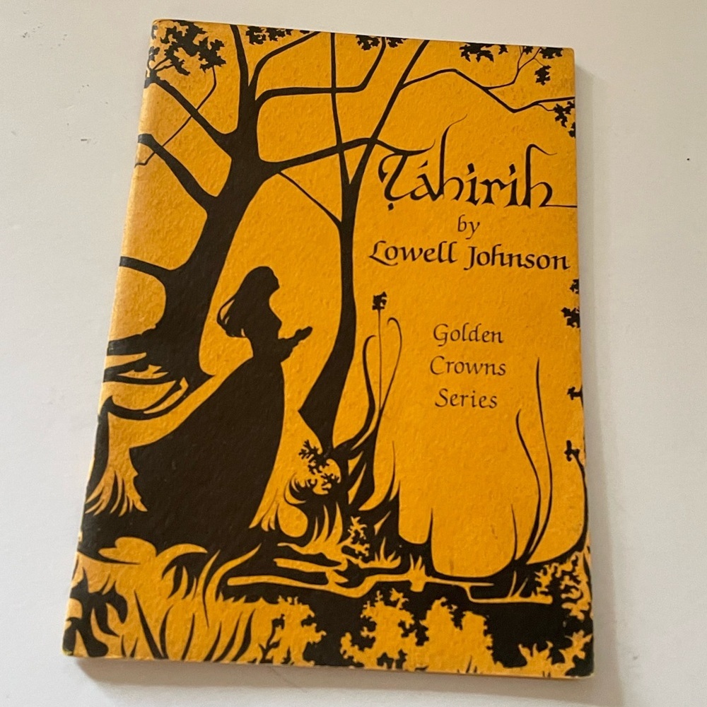 Tahirih, Golden Crowns Series Book by Lowell Johnson Tahirih Baha'i